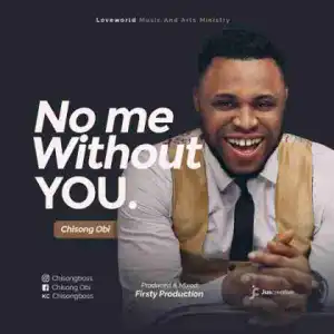 Chisong - No Me Without You